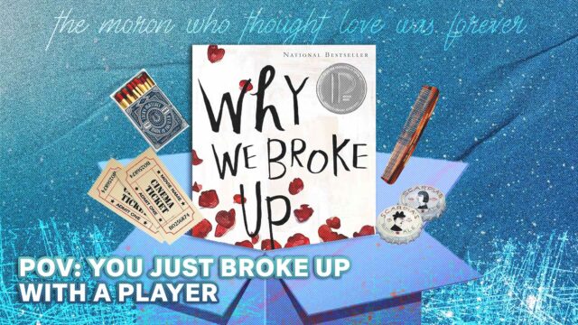 POV: You just broke up with a player - Why We Broke Up Book Review